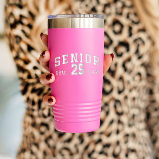 Senior Crew Tumbler Custom Graduation Year 20oz Cup Graduate Gift #TWB20-SENIOR26-PK - Insulated Mug/Tumbler