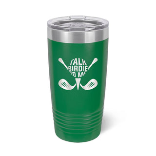 Talk Birdie To Me Tumbler 20oz Golf Cup Golfer Gift for Women #TWB20-BIRD-GRN - Insulated Mug/Tumbler