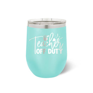 Teacher Off Duty Tumbler Teal 12oz Cup Summer Break Teacher Gift #TWB12-TOD23-TEAL - Insulated Mug/Tumbler