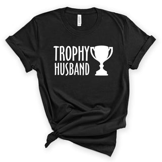 Trophy Husband Shirt Funny Husband Graphic Tee Gift for Him #HPTS43-TROPHY-W - Small / BLACK - Screen Printed T-Shirt