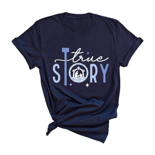 True Story Funny Graphic T Shirt Sarcastic Casual Tee Unisex #HPTS-NAVYSM-TSTR - Screen Printed T-Shirt - Women’s