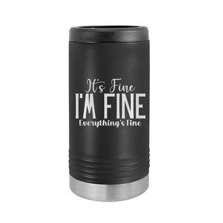 Everything's Fine Slim Can Beverage Holder-Black