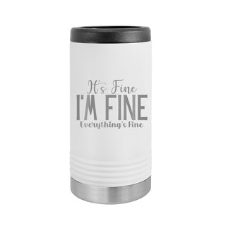 Everything's Fine Slim Can Beverage Holder-White
