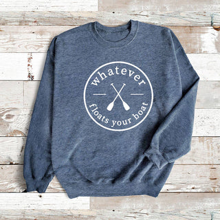Whatever Floats Your Boat Sweatshirt Funny Lake Life Pullover #HPSW-FLOAT - Graphic Sweatshirt - Women’s